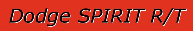 Dodge SPIRIT R/T