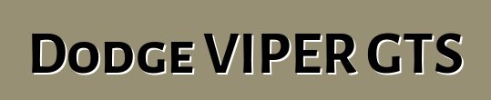 Dodge VIPER GTS