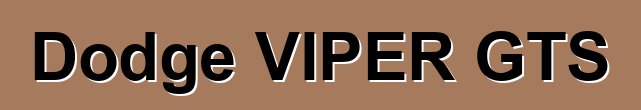 Dodge VIPER GTS