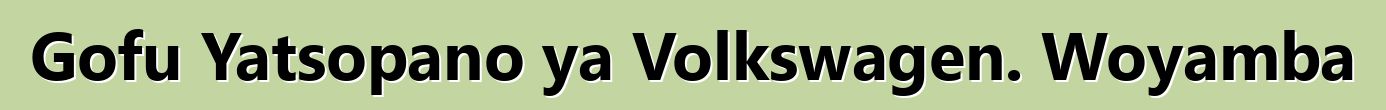 Gofu Yatsopano ya Volkswagen. Woyamba