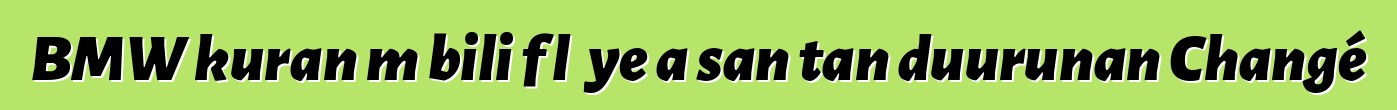 BMW kuran mɔbili fɔlɔ ye a san tan duurunan Changé