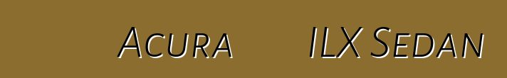 تجاهل عملاء Acura الجديدة ILX Sedan