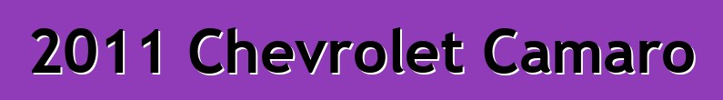 2011 Chevrolet Camaro