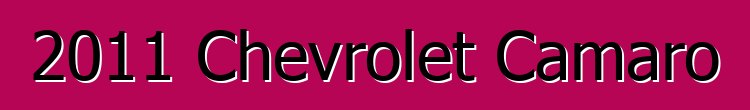 2011 Chevrolet Camaro