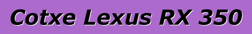 Cotxe Lexus RX 350