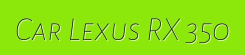 Car Lexus RX 350