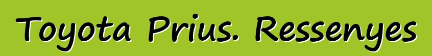 Toyota Prius. Ressenyes