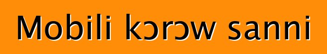 Mobili kɔrɔw sanni