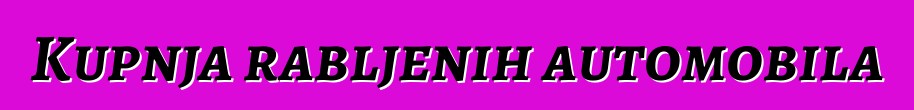 Kupnja rabljenih automobila