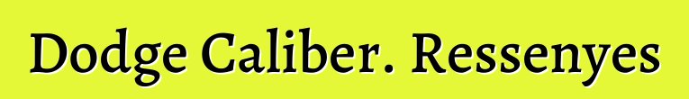 Dodge Caliber. Ressenyes