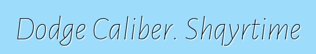 Dodge Caliber. Shqyrtime