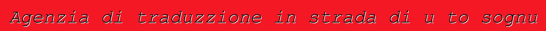 Agenzia di traduzzione in strada di u to sognu