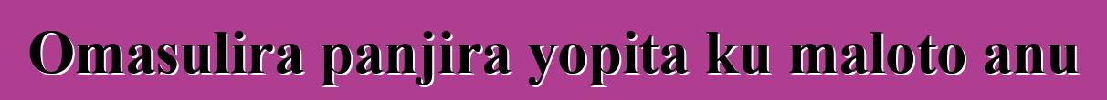 Omasulira panjira yopita ku maloto anu