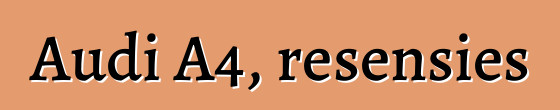 Audi A4, resensies