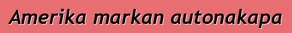 Amerika markan autonakapa
