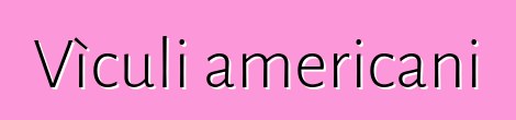 Vìculi americani