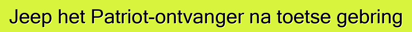Jeep het Patriot-ontvanger na toetse gebring
