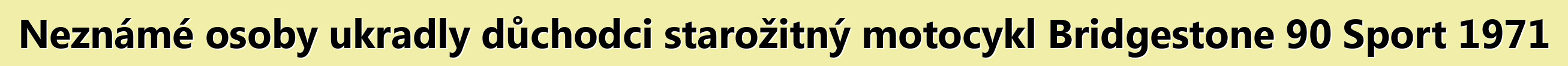 Neznámé osoby ukradly důchodci starožitný motocykl Bridgestone 90 Sport 1971