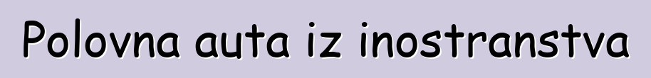 Polovna auta iz inostranstva