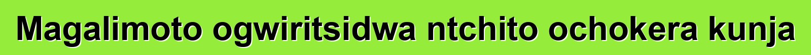 Magalimoto ogwiritsidwa ntchito ochokera kunja