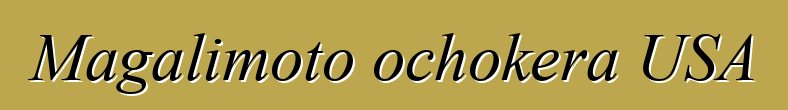 Magalimoto ochokera USA