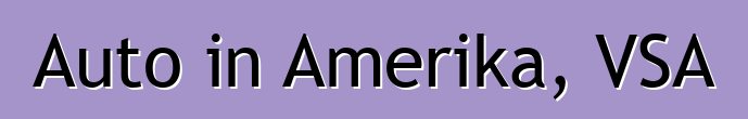 Auto in Amerika, VSA