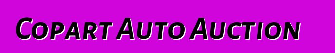 Copart Auto Auction ԱՄՆ