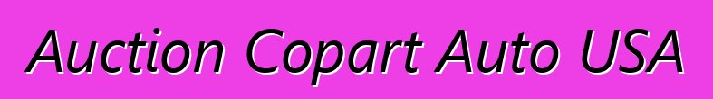 Auction Copart Auto USA
