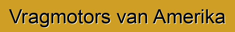 Vragmotors van Amerika