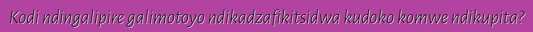 Kodi ndingalipire galimotoyo ndikadzafikitsidwa kudoko komwe ndikupita?
