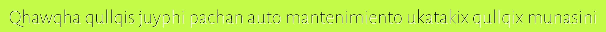 Qhawqha qullqis juyphi pachan auto mantenimiento ukatakix qullqix munasini