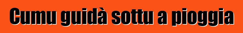 Cumu guidà sottu a pioggia
