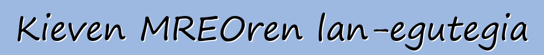 Kieven MREOren lan-egutegia