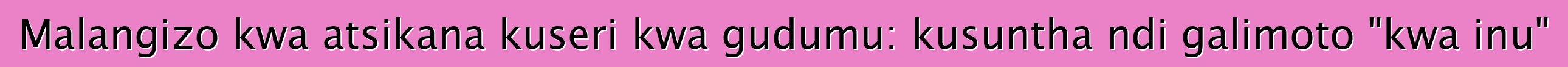 Malangizo kwa atsikana kuseri kwa gudumu: kusuntha ndi galimoto "kwa inu"