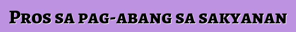 Pros sa pag-abang sa sakyanan