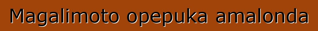 Magalimoto opepuka amalonda