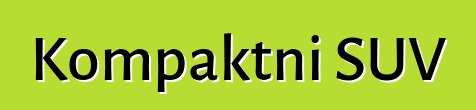 Kompaktni SUV
