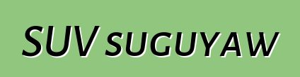 SUV suguyaw