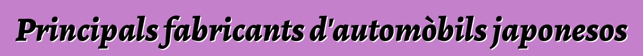 Principals fabricants d'automòbils japonesos