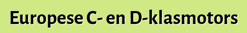 Europese C- en D-klasmotors