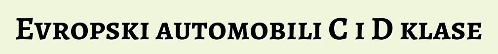 Evropski automobili C i D klase