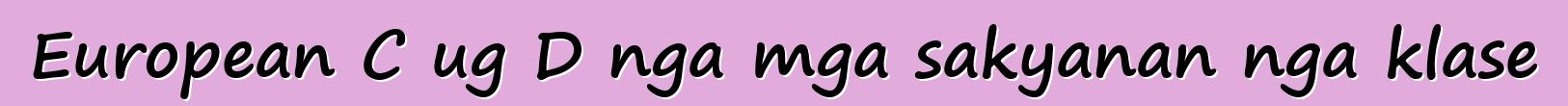 European C ug D nga mga sakyanan nga klase