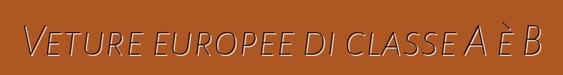 Veture europee di classe A è B