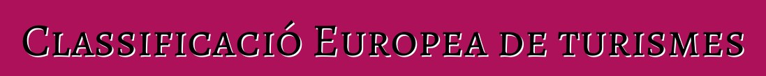 Classificació Europea de turismes