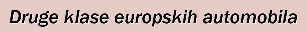 Druge klase europskih automobila