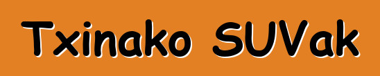 Txinako SUVak