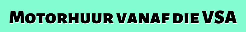 Motorhuur vanaf die VSA