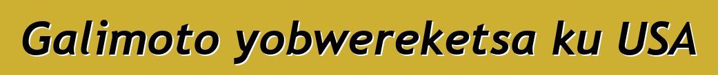 Galimoto yobwereketsa ku USA
