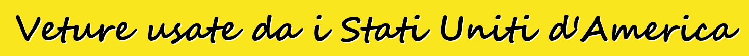 Veture usate da i Stati Uniti d'America