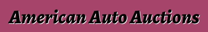 American Auto Auctions